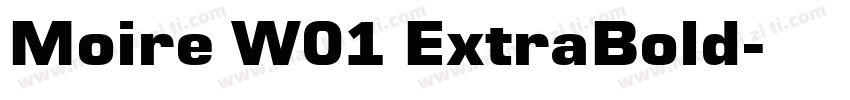Moire W01 ExtraBold字体转换